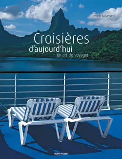 Croisières d'aujourd'hui : un art de voyager