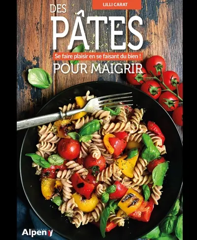 Des pâtes pour maigrir : se faire plaisir en se faisant du bien !