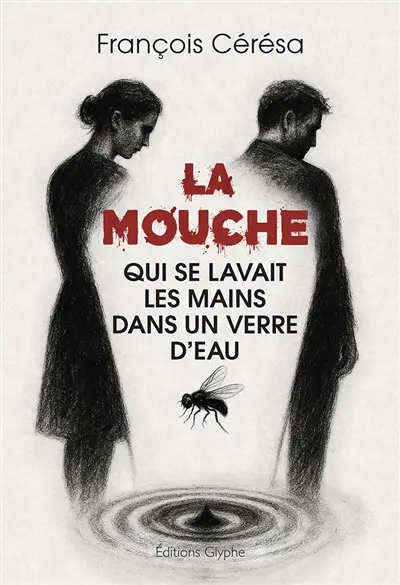 La mouche qui se lavait les mains dans un verre d'eau