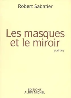 Les masques et le miroir : poèmes