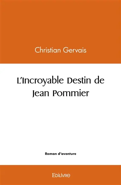 L'incroyable destin de jean pommier