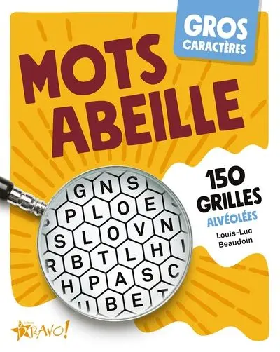 Gros caractères : Mots abeille : 150 grilles alvéolées