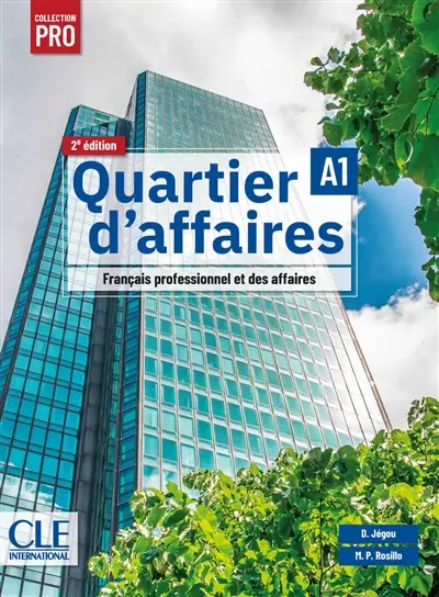 Quartier d'affaires : français professionnel et des affaires : A1