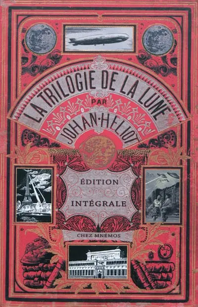 La trilogie de la Lune : édition intégrale