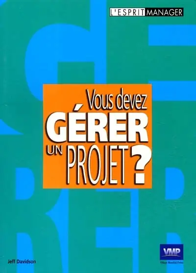 Vous devez gérer un projet ?