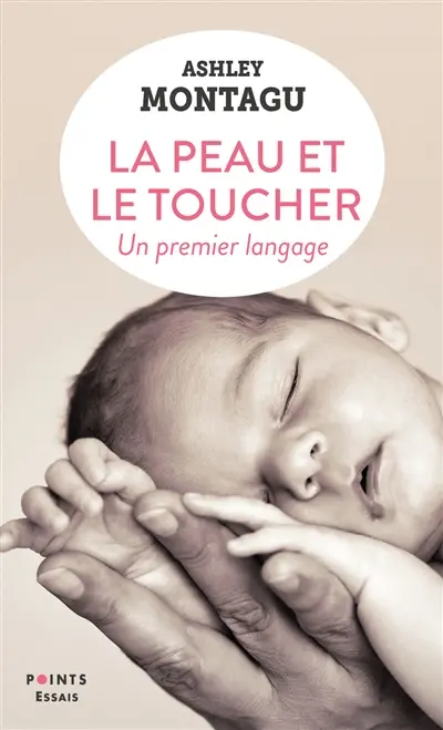 La peau et le toucher : un premier langage