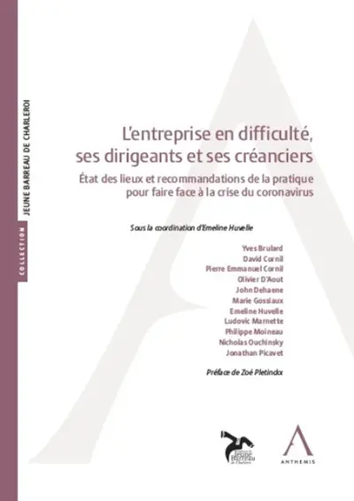 L'entreprise en difficulté, ses dirigeants et ses créanciers : état des lieux et recommandations de la pratique pour faire face à la crise de coronavirus