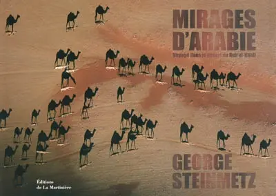 Mirages d'Arabie : voyage dans le désert du Rub'al-Khali