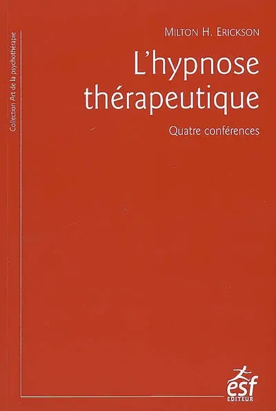 L'hypnose thérapeutique : quatre conférences