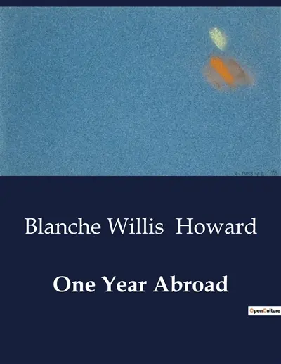 One Year Abroad : A Journey Through Europe's Changing Tapestry