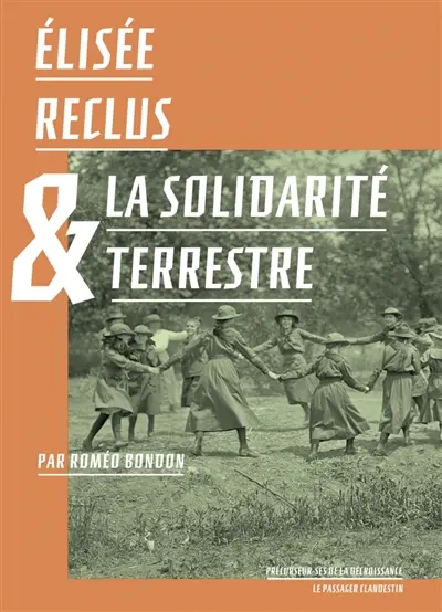 Elisée Reclus & la solidarité terrestre