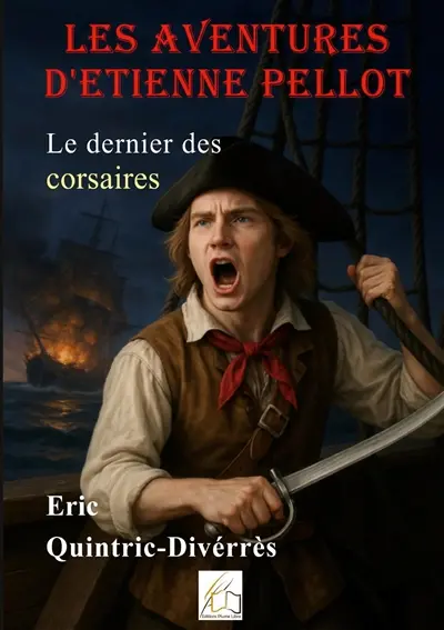 Les aventures d'Etienne Pellot : Le dernier des corsaires