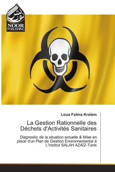 La Gestion Rationnelle des Déchets d'Activités Sanitaires