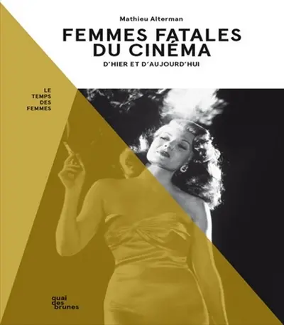 Femmes fatales du cinéma : d'hier et d'aujourd'hui