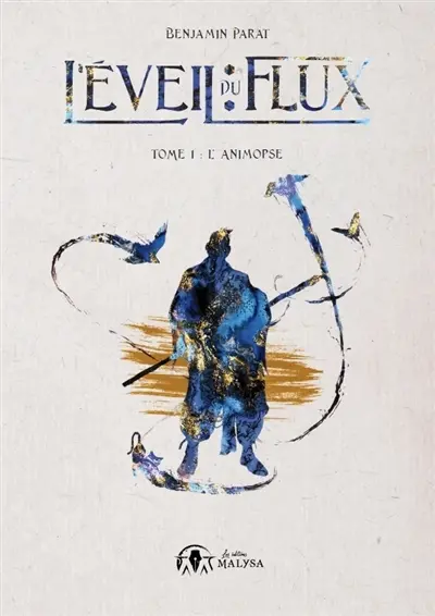 L'éveil du flux. Vol. 1. L'animopse