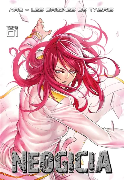 Néogicia : arc 1 : les origines de Tabris. Vol. 1