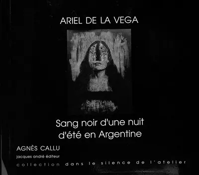 Ariel de la Vega : sang noir d'une nuit d'été en Argentine