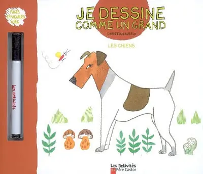 Je dessine comme un grand. Les chiens