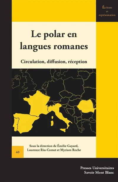 Le polar en langues romanes : circulation, diffusion, réception