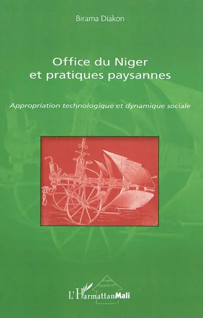 Office du Niger et pratiques paysannes : appropriation technologique et dynamique sociale