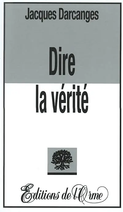 Dire la vérité