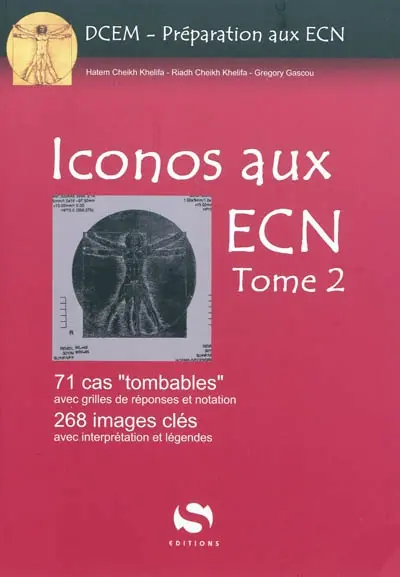 Iconos aux ECN. Vol. 2. 71 cas tombables avec grilles de réponses et notation, 268 images clés avec interprétation et légendes
