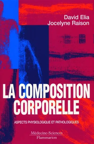La composition corporelle : aspects physiologique et pathologiques