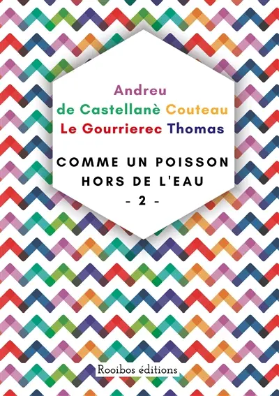 Comme un poisson hors de l'eau : Tome 2