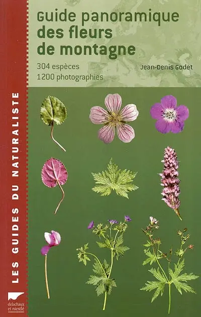 Guide panoramique des fleurs de montagne : 304 espèces, 1200 photographies