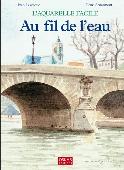 Au fil de l'eau : l'aquarelle facile