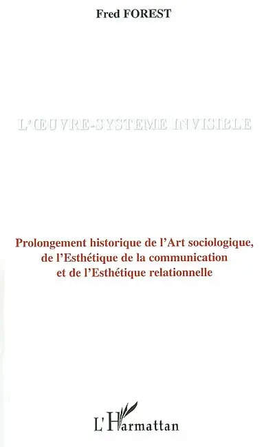 L'oeuvre-système invisible : art relationnel ou art de la relation