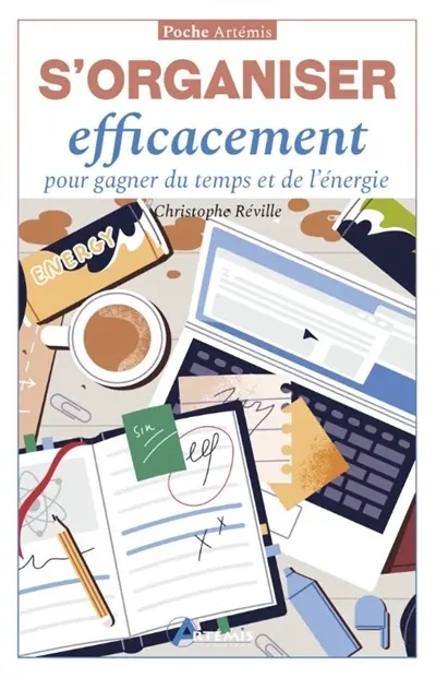 S'organiser efficacement pour gagner du temps et de l'énergie