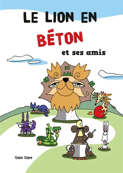 Le lion en béton et ses amis