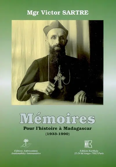 Mémoires : pour l'histoire à Madagascar, 1933-1990