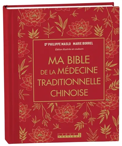 Ma bible de la médecine traditionnelle chinoise