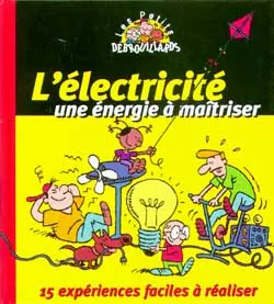 L'électricité, une énergie à maîtriser