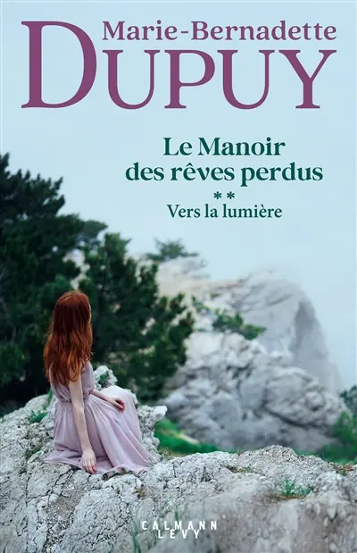 Le manoir des rêves perdus. Vol. 2. Vers la lumière