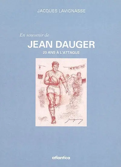 Jean Dauger : 20 ans à l'attaque