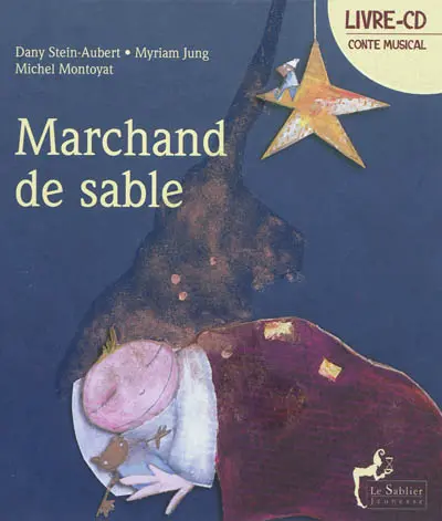 Marchand de sable : suivi de recettes de desserts par Michel Boër : livre-CD conte musical