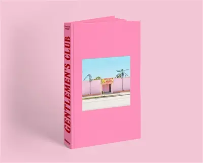 Gentlemen's club : a photographic journey into American strip club facade