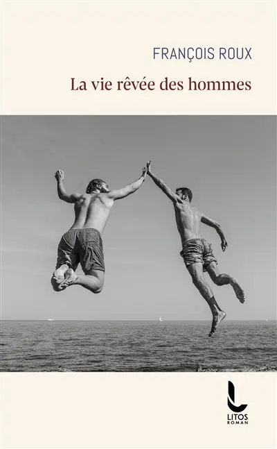 La vie rêvée des hommes