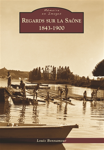 Le XIXe siècle et la Saône : tradition et bouleversements