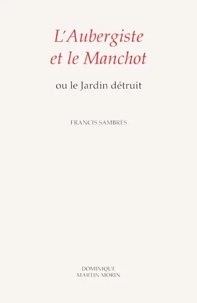 L'aubergiste et le manchot ou Le jardin détruit