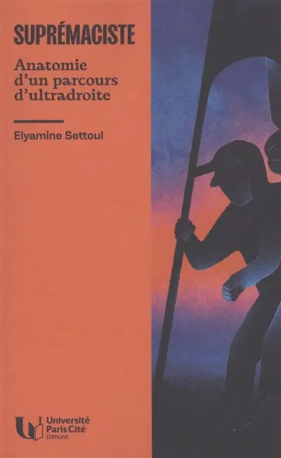 Suprémaciste : anatomie d'un parcours d'ultradroite