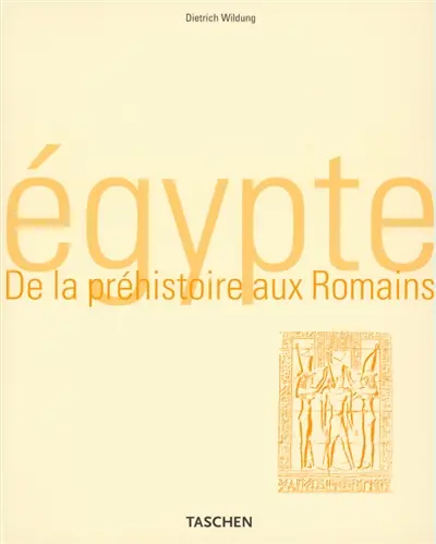 Egyptes : de la préhistoire aux Romains