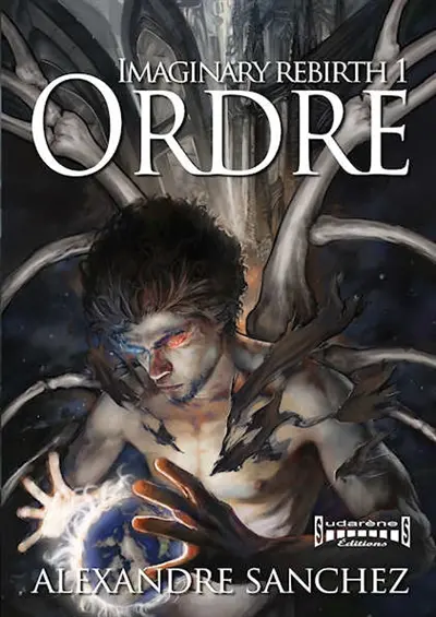 Imaginary rebirth. Vol. 1. Ordre