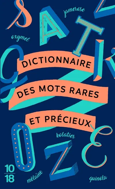 Dictionnaire des mots rares et précieux