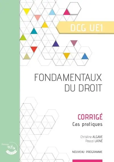 Fondamentaux du droit, DCG UE1 : corrigé, cas pratiques : nouveau programme (2025-2026)