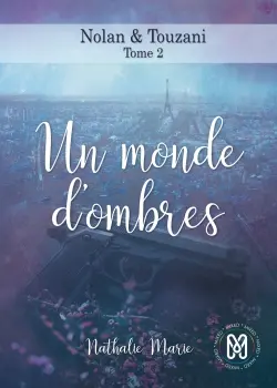 Un monde d'ombres : Nolan & Touzani T2