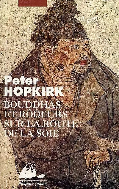 Bouddhas et rôdeurs sur la route de la soie